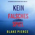 Kein Falsches Spiel (Ein spannungsgeladener May Moore Thriller - Band 10) (MP3-Download)