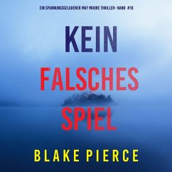 Cover Kein Falsches Spiel (Ein spannungsgeladener May Moore Thriller - Band 10) (MP3-Download)