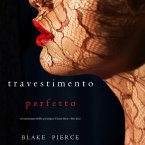 Il Travestimento Perfetto (Un emozionante thriller psicologico di Jessie Hunt—Libro Dieci) (MP3-Download)