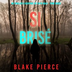 Si brisé (Un Thriller à Suspense de Faith Bold – Tome 12) (MP3-Download) - Pierce, Blake