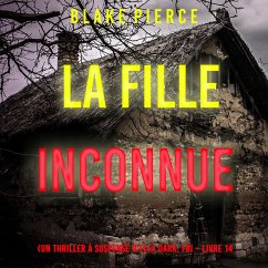 La Fille, Inconnue (Un Thriller à Suspense d'Ella Dark, FBI – Livre 14) (MP3-Download) - Pierce, Blake