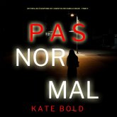 Pas Normal (Un Thriller à Suspense de l'Agent du FBI Camille Grace - Tome 5) (MP3-Download) Pas Normal (Un Thriller à Suspense de l'Agent du FBI Camille Grace - Tome 5) (MP3-Download)