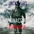 Minaccia Primaria: Le Origini di Luke Stone—Libro #3 (un Action Thriller) (MP3-Download)