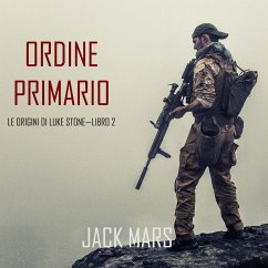 Comando Primario: Le Origini di Luke Stone—Libro #2 (un Action Thriller) (MP3-Download) - Mars, Jack