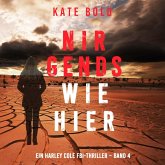 Nirgends Wie Hier (Ein Harley Cole FBI-Thriller – Band 4) (MP3-Download) Nirgends Wie Hier (Ein Harley Cole FBI-Thriller – Band 4) (MP3-Download)