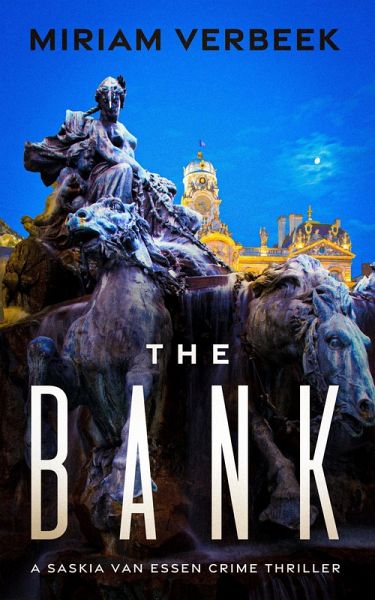 The Bank (Saskia van Essen mysteries, #1) (eBook, ePUB) The Bank (Saskia van Essen mysteries, #1) (eBook, ePUB)