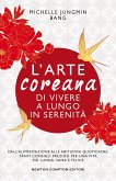 L'arte coreana di vivere a lungo in serenità (eBook, ePUB) L'arte coreana di vivere a lungo in serenità (eBook, ePUB)