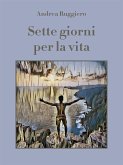 Sette giorni per la vita (eBook, ePUB) Sette giorni per la vita (eBook, ePUB)