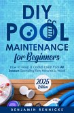 DIY Pool Maintenance for Beginners (eBook, ePUB)