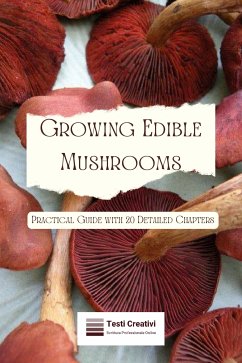 Growing Edible Mushrooms (eBook, ePUB) - Creativi, Testi