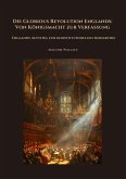 Die Glorious Revolution Englands: Von Königsmacht zur Verfassung (eBook, ePUB)