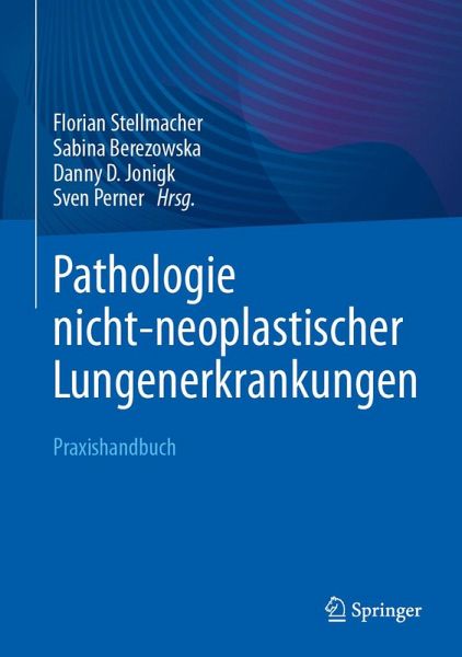 Pathologie nicht-neoplastischer Lungenerkrankungen (eBook, PDF) Pathologie nicht-neoplastischer Lungenerkrankungen (eBook, PDF)