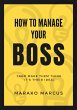 How to Manage Your Boss (And Make Them... - Bild 1