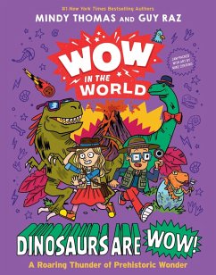 Wow in the World: Dinosaurs Are Wow! (eBook, ePUB) - Thomas, Mindy; Raz, Guy
