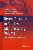 Recent Advances in Additive Manufacturing, Volume 1 (eBook, PDF)