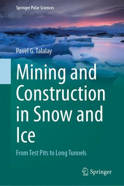 Mining and Construction in Snow and Ice (eBook, PDF) - Talalay, Pavel G.