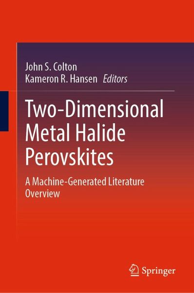 Two-Dimensional Metal Halide Perovskites (eBook, PDF) Two-Dimensional Metal Halide Perovskites (eBook, PDF)
