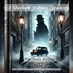 The Taxi Killer A Sherlock Holmes Mystery Novel Crime Fiction Suspense Thriller Detective Story (eBook, ePUB)