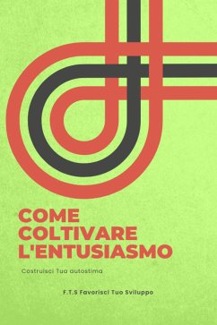 Cover Come coltivare l'entusiasmo e costruire la Tua autostima (eBook, ePUB)