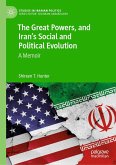 The Great Powers, and Iran's Social and Political Evolution (eBook, PDF)