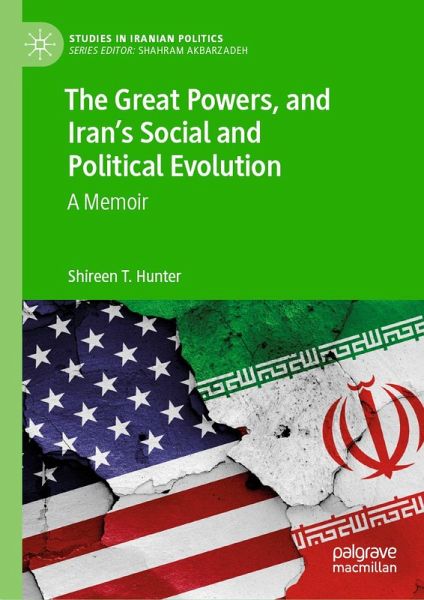 The Great Powers, and Iran's Social and Political Evolution (eBook, PDF)