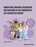 Human Papillomavirus Vaccination and Screening in the Elimination of HPV- Associated Cancers Evidence Base from Randomized Trials (eBook, ePUB)