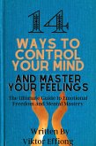 14 Ways to Control Your Mind and Master Your Feelings (eBook, ePUB)