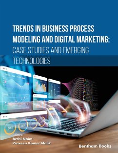 Trends in Business Process Modeling and Digital Marketing: Case Studies and Emerging Technologies (eBook, ePUB)