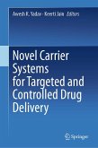 Novel Carrier Systems for Targeted and Controlled Drug Delivery (eBook, PDF)