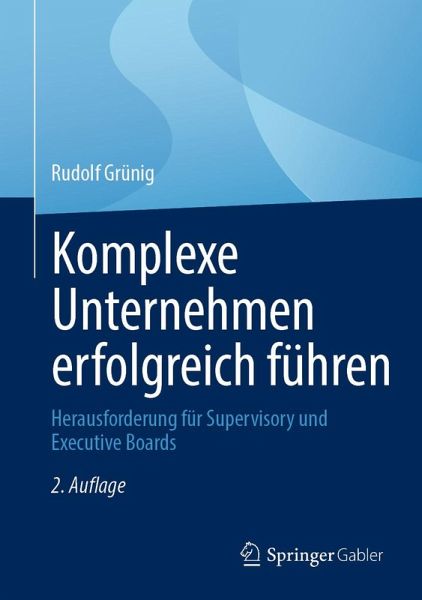 Komplexe Unternehmen erfolgreich führen (eBook, PDF) Komplexe Unternehmen erfolgreich führen (eBook, PDF)