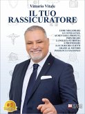 Il Tuo Rassicuratore (eBook, ePUB) Il Tuo Rassicuratore (eBook, ePUB)