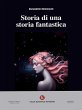 Storia di una storia fantastica (eBook,... - Bild 1