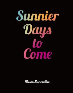 Sunnier Days to Come (eBook, ePUB) - Fairweather, Mason