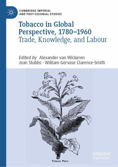 Tobacco in Global Perspective, 1780-1960 (eBook, PDF)