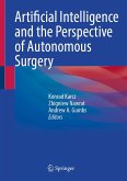 Artificial Intelligence and the Perspective of Autonomous Surgery (eBook, PDF)