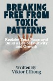Breaking Free from Toxic Patterns (eBook, ePUB)