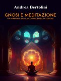 Gnosi e Meditazione (eBook, ePUB) Gnosi e Meditazione (eBook, ePUB)