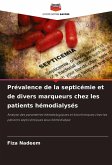 Prévalence de la septicémie et de divers marqueurs chez les patients hémodialysés Prévalence de la septicémie et de divers marqueurs chez les patients hémodialysés