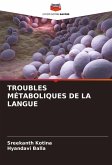 TROUBLES MÉTABOLIQUES DE LA LANGUE