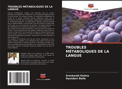 TROUBLES MÉTABOLIQUES DE LA LANGUE - Kotina, Sreekanth; Balla, Hyandavi