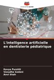 L'intelligence artificielle en dentisterie pédiatrique L'intelligence artificielle en dentisterie pédiatrique
