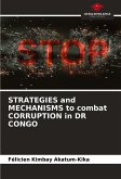 STRATEGIES and MECHANISMS to combat CORRUPTION in DR CONGO STRATEGIES and MECHANISMS to combat CORRUPTION in DR CONGO