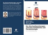 Die Wechselbeziehungen zwischen Endodontie und Parodontologie