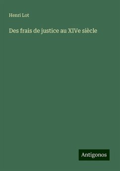 Des frais de justice au XIVe siècle - Lot, Henri