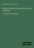 Oeuvres choisies des poètes français du XVI siècle Oeuvres choisies des poètes français du XVI siècle