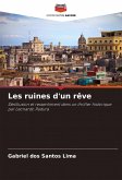 Les ruines d'un rêve Les ruines d'un rêve