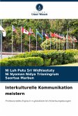 Interkulturelle Kommunikation meistern Interkulturelle Kommunikation meistern