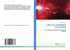 L'ART DU GUERRIER TOLTÈQUE L'ART DU GUERRIER TOLTÈQUE
