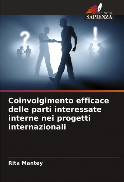 Coinvolgimento efficace delle parti interessate interne nei progetti internazionali Coinvolgimento efficace delle parti interessate interne nei progetti internazionali