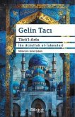 Gelin Taci Tacül Arüs Gelin Taci Tacül Arüs